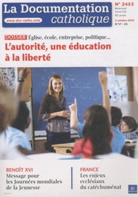 Jean-François Petit - La documentation catholique N° 2453, 3 octobre 2 : L'autorité, une éducation à la liberté - Eglise, école, entreprise, politique....