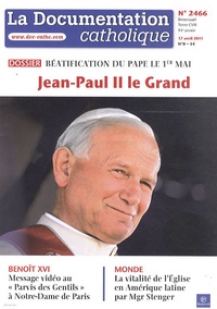 Jean-François Petit - La documentation catholique N° 2466, 17 avril 20 : Béatification du Pape le 1er mai - Jean Paul II le Grand.