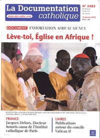 Jean-François Petit - La documentation catholique N° 2482, 15 janvier : Lève-toi, Eglise en Afrique ! - Exhortation africae munus.