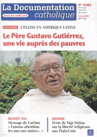 Jean-François Petit - La documentation catholique N° 2485, Mars 2012 : L'Eglise en Amérique latine - Le Père Gustavo Gutiérrez, une vie auprès des pauvres.