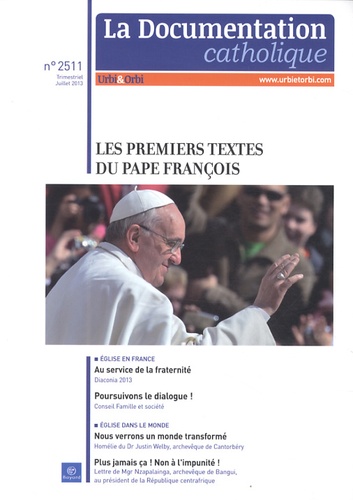 Guillaume Goubert - La documentation catholique N° 2511, juillet 201 : Les premiers textes du pape François.
