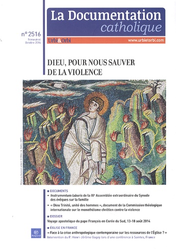 Guillaume Goubert - La documentation catholique N° 2516 Octobre 2014 : Dieu, pour nous sauver de la violence.