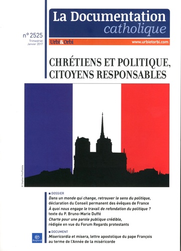 Guillaume Goubert - La documentation catholique N° 2525, janvier 2017 : Chrétiens et politique, citoyens responsables.
