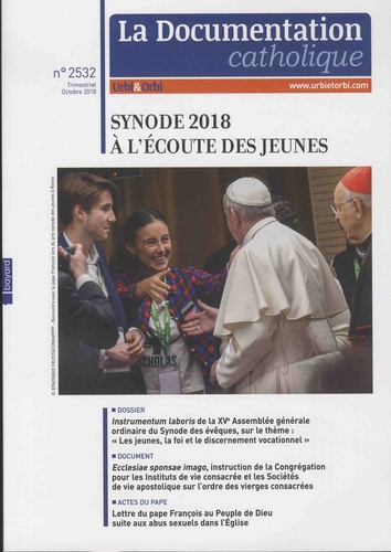 La documentation catholique N° 2532, octobre 2018 Synode 2018. A l'écoute des jeunes