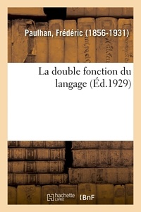 Frédéric Paulhan - La double fonction du langage.