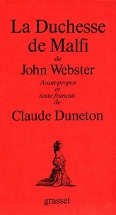 Claude Duneton et J Webster - La Duchesse de Malfi - Théâtre.