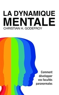 Christian H. Godefroy - La dynamique mentale.
