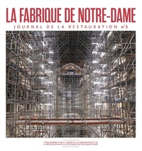 Lucie Agache - La fabrique de Notre-Dame N° 3, Juin 2022 : .