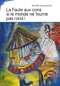 La faute aux cons si le monde ne tourne pas rond !