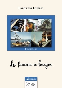 Isabelle de Lopérec - La femme à barges.