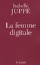 Isabelle Juppé - La femme digitale.