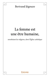 La femme est une être humaine,
