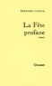 Bernard Clesca - La fête profane.