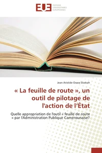 « La feuille de route », un outil de pilotage de l'action de l'État