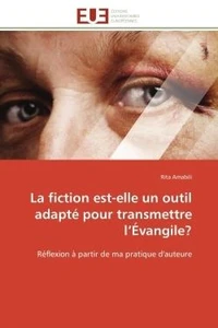La fiction est-elle un outil adapté pour transmettre l'Évangile?