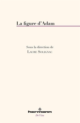 Laure Solignac - La figure d'Adam.