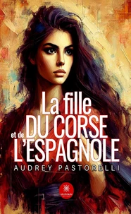 La fille du Corse et de l'Espagnole