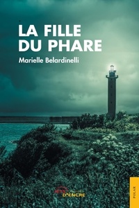 Marielle Belardinelli - La fille du phare.