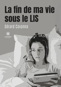 La fin de ma vie sous le LIS