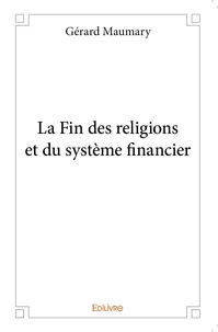 La fin des religions et du système financier