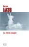 Marcela Iacub - La fin du couple.