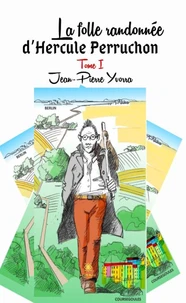 La folle randonnée d'Hercule Perruchon Tome 1