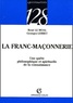 Georges Lerbet et René Le Moal - La Franc-Maçonnerie - Une quête philosophique et spirituelle de la connaissance.