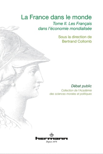 Bertrand Collomb - La France dans le monde - Volume 2, Les Français dans l'économie mondialisée.