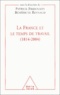 Patrick Fridenson et Bénédicte Reynaud - La France et le temps de travail (1814-2004).