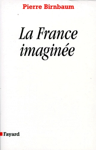 LA FRANCE IMAGINEE. Déclin des rêves unitaires ?