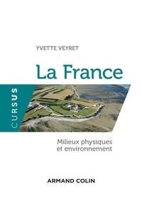 Yvette Veyret - La France - Milieux physiques et environnement.