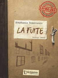 Stéphanie Topoliantz - La fuite - Livre-jeu.