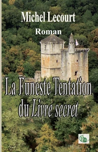 La Funeste Tentation du Livre secret