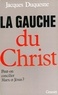 Jacques Duquesne - La gauche du Christ.