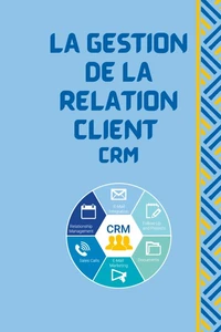 la gestion de la relation client CRM