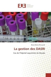 Blaise Ritouandi - La gestion des DASRI - Cas de l'hOpital Laquintinie de Douala.