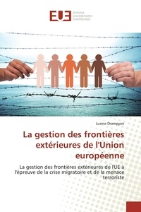Lusine Drampyan - La gestion des frontières extérieures de l'Union européenne.