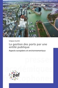 La gestion des ports par une entité publique - Aspects européens et environnementaux.pdf