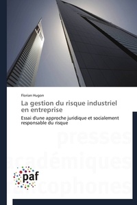 Florian Hugon - La gestion du risque industriel en entreprise.