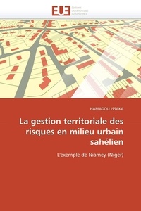  Issaka-h - La gestion territoriale des risques en milieu urbain sahélien.