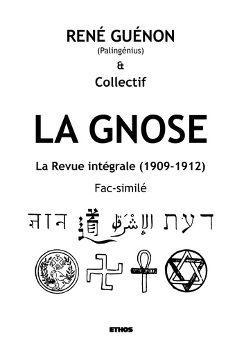 La Gnose. La Revue intégrale (1909-1912). Fac-similé
