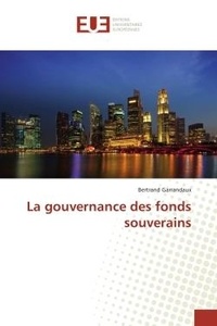 Bertrand Garrandaux - La gouvernance des fonds souverains.