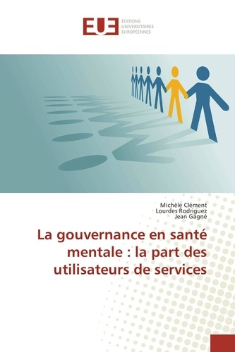 Michèle Clément - La gouvernance en santé mentale : la part des utilisateurs de services.