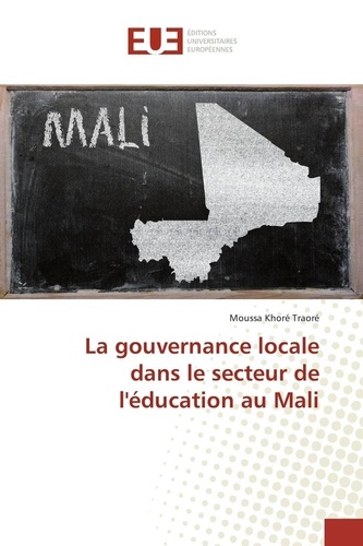 Moussa Traoré - La gouvernance locale dans le secteur de l'éducation au Mali.