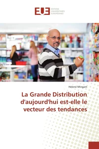 La grande distribution d'aujourd'hui est-elle le vecteur des tendances