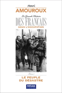La grande histoire des Français sous l'Occupation