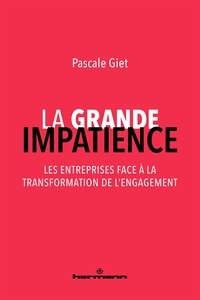 Pascale Giet - La grande impatience - Les entreprises face à la transformation de l'engagement.