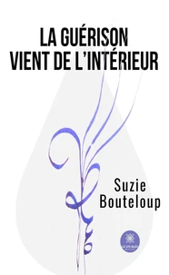 La guérison vient de l'intérieur