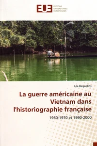 La guerre américaine au Vietnam dans l'historiographie française