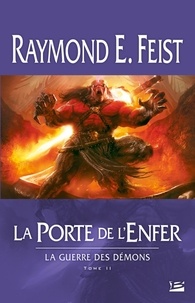 Raymond-E Feist - La guerre des démons - Tome 2 : la porte de l'enfer.